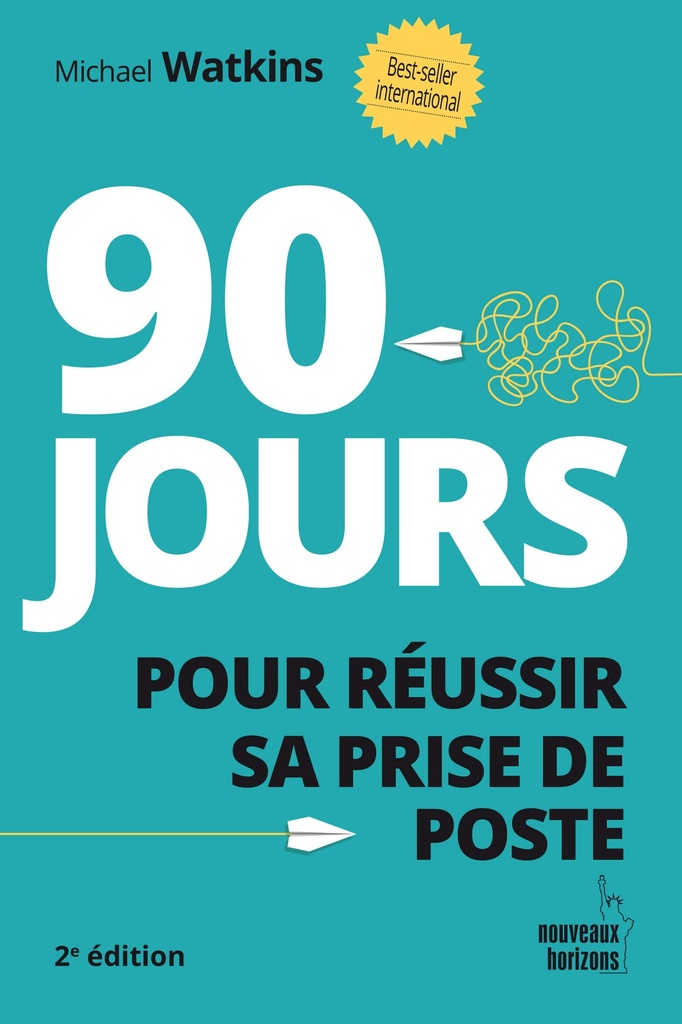 90 jours pour réussir sa prise de poste