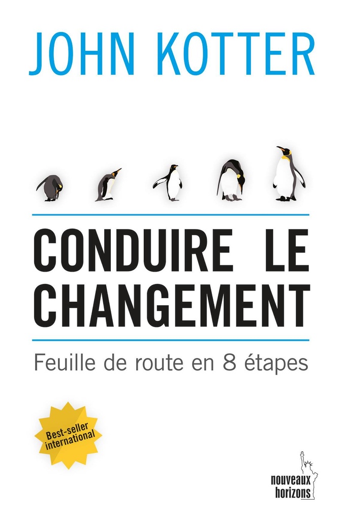 Conduire le changement - Kotter, John NH/Pearson France 2015