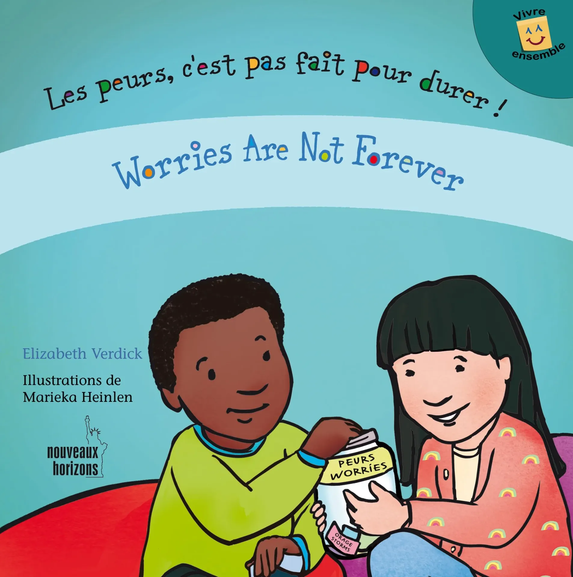 Les peurs, c'est pas fait pour durer!