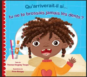 Qu'arriverait-il si...tu ne te brossais jamais les dents?