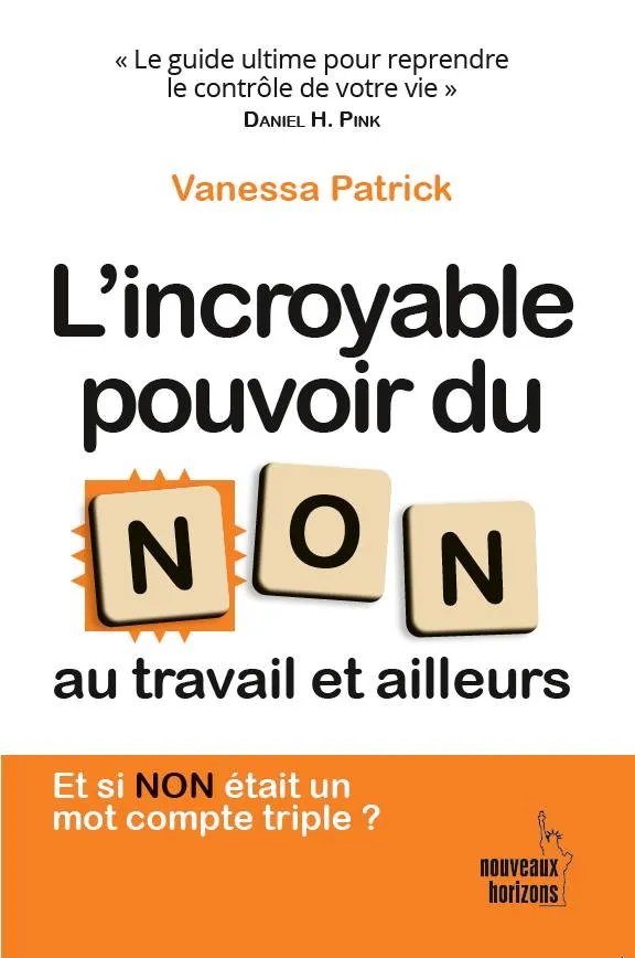 L'incroyable pouvoir du NON au travail et ailleurs