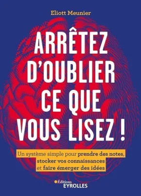 Arrêtez d'oublier ce que vous lisez!
