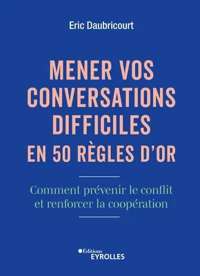 Mener vos conversations difficiles