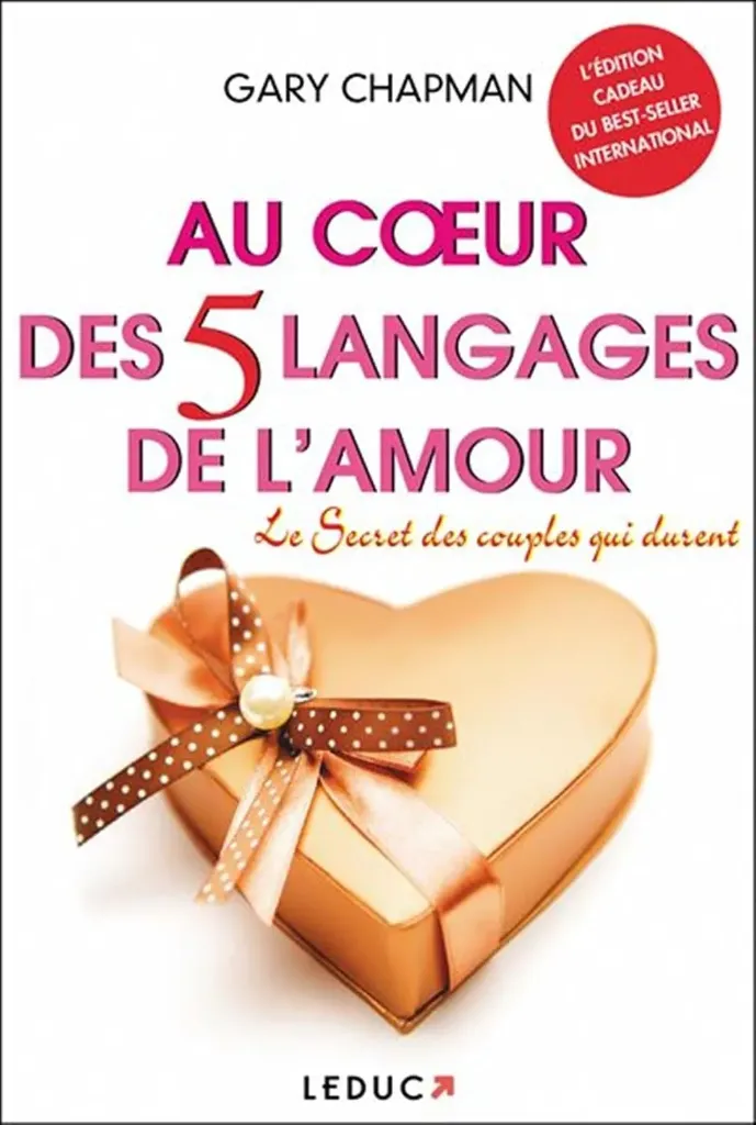 Au cœur des 5 langages de l'amour : Le secret des couples qui durent (L'édition cadeau)