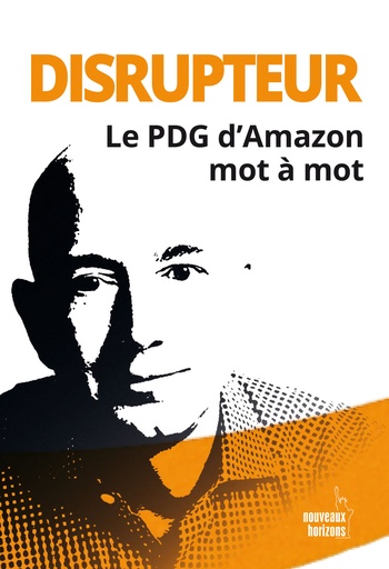 [9782357456112] Disrupteur, Le PDG d'Amazon mot à mot - Hunt, Helena NH/Pearson France 2021
